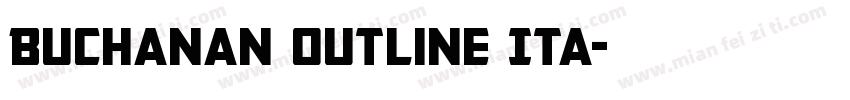 Buchanan Outline Ita字体转换